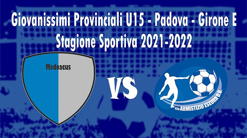 Calcio 2^ giornata Giovanissimi Provinciali U15 Padova Girone E Stagione Sportiva 2021 2022